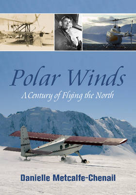 Polar Winds: A Century of Flying the North (Paperback)