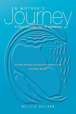 A Mother's Journey: A Devotional for Pregnancy (Paperback)