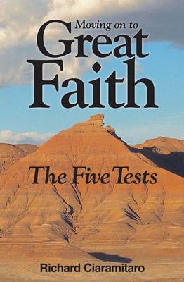 Moving on to Great Faith: The Five Tests (Paperback)
