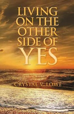 Living on the Other Side of Yes (Paperback)
