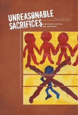 Unreasonable Sacrifices (Hardback)