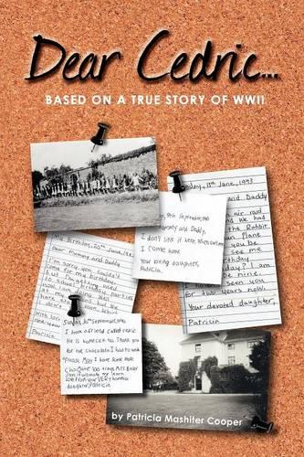 Dear Cedric . . .: Based on a true story of WWII (Paperback)
