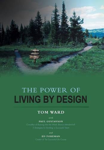 The Power of Living by Design (Hardback)