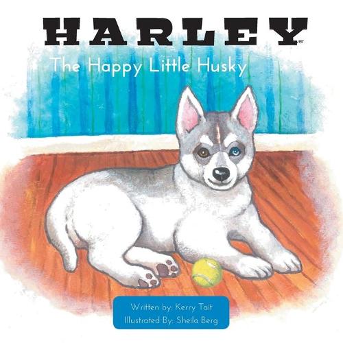 Harley the Happy Little Husky: Being Different (Paperback)