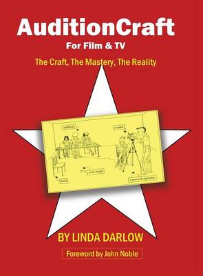 Auditioncraft for Film & TV: The Craft, the Mastery, the Reality (Hardback)