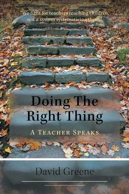 Doing the Right Thing: A Teacher Speaks (Paperback)