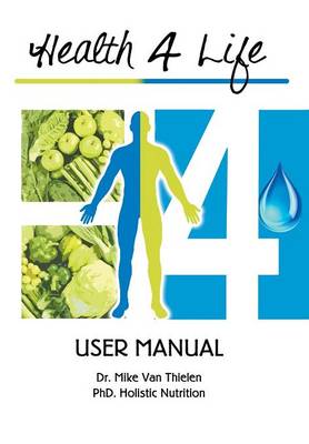 Health 4 Life - User Manual (Hardback)