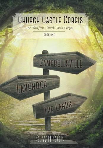 Church Castle Corgis: Book One - The Tales From Church Castle Corgis (Hardback)