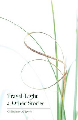 Travel Light & Other Stories (Paperback)