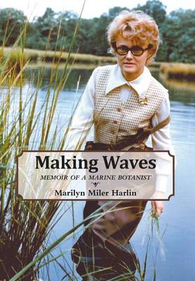 Making Waves - Memoir of a Marine Botanist (Hardback)