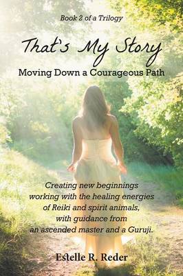 That's My Story - Moving Down a Courageous Path: Book 2 of a Trilogy (Paperback)