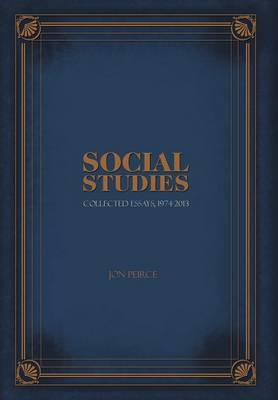 Social Studies - Collected Essays, 1974-2013 (Hardback)