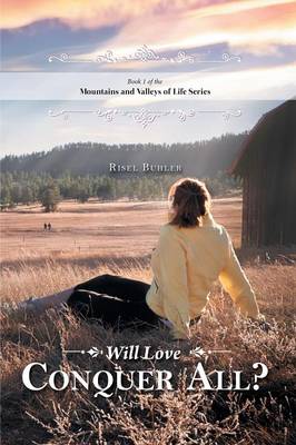 Will Love Conquer All? - Mountains and Valleys of Life (Paperback)