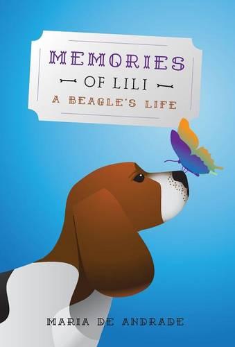 Memories of Lili: A Beagle's Life (Hardback)