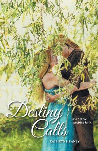 Destiny Calls - Book 1 of the Anandrian Series (Paperback)
