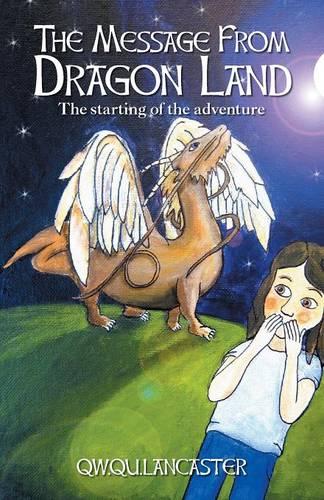 The Message from Dragon Land - The Starting of the Adventure (Paperback)