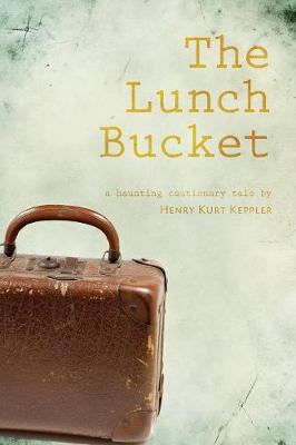 The Lunch Bucket (Paperback)