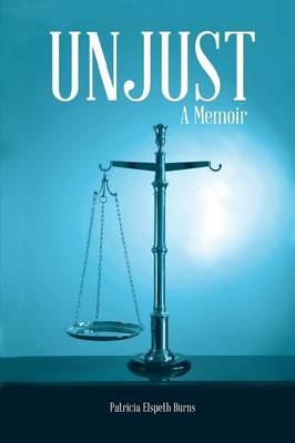 Unjust: A Memoir (Paperback)