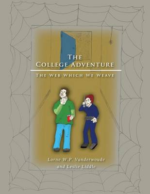 The College Adventure: The Web Which We Weave (Paperback)