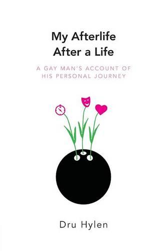 My Afterlife After a Life: A gay man's account of his personal journey (Paperback)