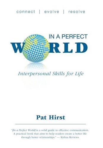 In a Perfect World: Interpersonal Skills for Life (Hardback)