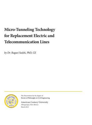 Micro-Tunneling Technology for Replacement Electric and Telecommunication Lines (Hardback)