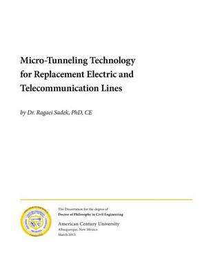 Micro-Tunneling Technology for Replacement Electric and Telecommunication Lines (Paperback)