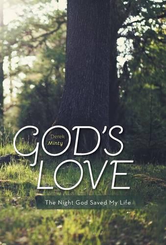 God's Love: The Night God Saved My Life (Hardback)