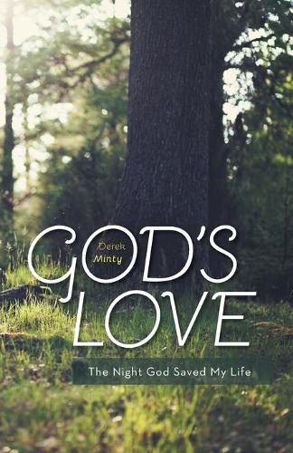 God's Love: The Night God Saved My Life (Paperback)