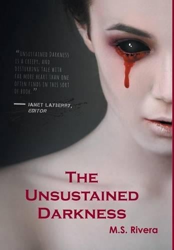 The Unsustained Darkness (Hardback)