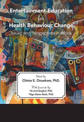 Entertainment-Education for Health Behaviour Change (Hardback)
