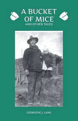A Bucket of Mice and Other Tales (Paperback)