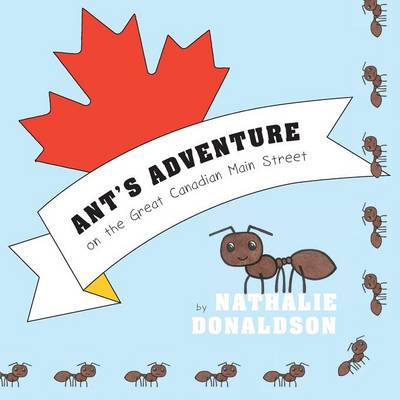 Ant's Adventure on the Great Canadian Main Street (Paperback)