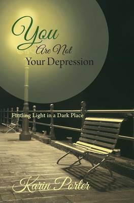 You Are Not Your Depression (Hardback)