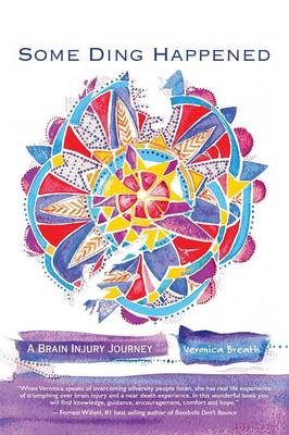 Some Ding Happened: A Brain Injury Journey (Hardback)