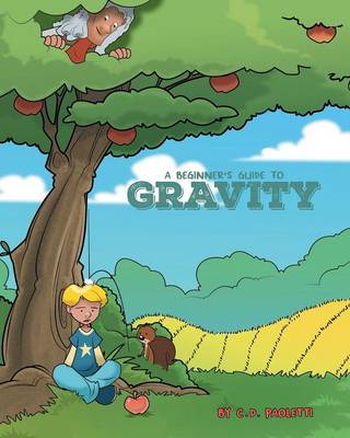 A Beginner's Guide to Gravity: A Science Piction Book (Paperback)