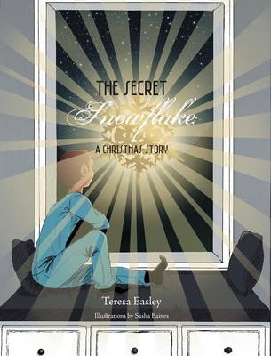 The Secret Snowflake: A Christmas Story (Hardback)