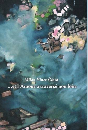 ... Et Lamour a Traverse Non Loin (Hardback)