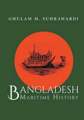 Bangladesh Maritime History (Paperback)