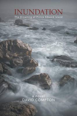 Inundation: The Drowning of Prince Edward Island (Paperback)
