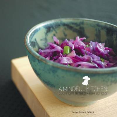 A Mindful Kitchen: Cooking with the Six Perfections (Paperback)