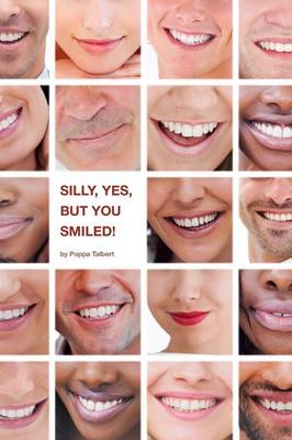 Silly, Yes, But You Smiled! (Paperback)