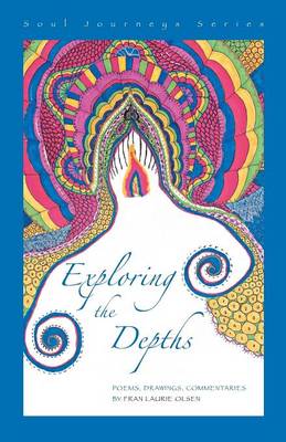 Exploring the Depths: Soul Journeys Series (Paperback)