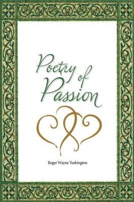 Poetry of Passion: The Many Splendored Glories of Love (Paperback)