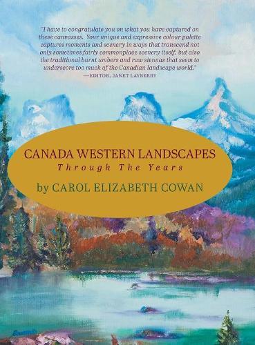 Canada Western Landscapes: Through The Years (Hardback)
