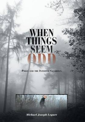 When Things Seem Odd: Polly and the Internal Guardian (Hardback)
