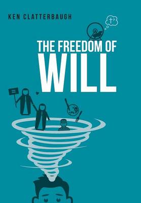 The Freedom of Will (Hardback)