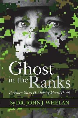 Ghost in the Ranks: Forgotten Voices & Military Mental Health (Paperback)