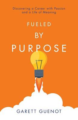 Fueled by Purpose (Paperback)