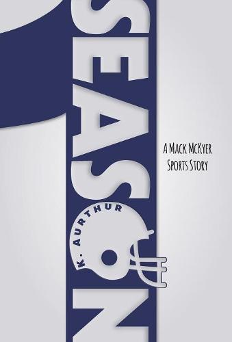 Season 1: A Mack McKyer Sports Story (Hardback)